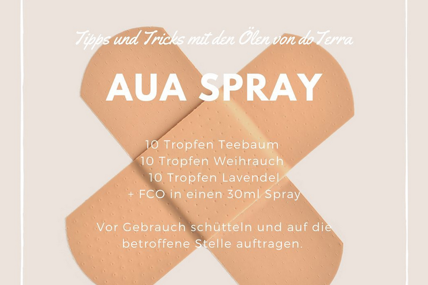 Gegen Wehwehchen hilft das Aua-Spray. Es besteht aus ätherischen Ölen wie z.B. Lavendel oder Weihrauch.